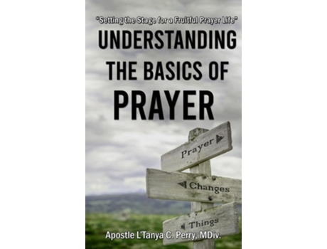 Livro Understanding the Basics of Prayer Setting the Stage for a Fruitful Prayer Life de Perry, L'Tanya et al. (Inglês)
