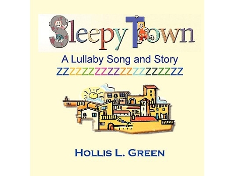 Livro Sleepy Town Lullaby Song and Story de Hollis Lynn Green (Inglês)