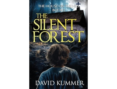 Livro The Silent Forest A shocking psychological thriller with an unforgettable ending de David Kummer (Inglês)