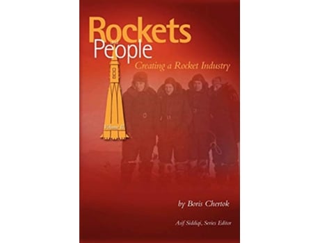 Livro Rockets and People Volume II Creating a Rocket Industry NASA History Series SP20064110 de Boris Chertok NASA History Division (Inglês)