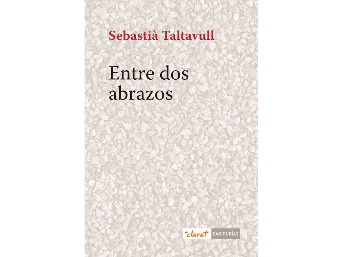 Livro Entre Dos Abrazos de Sebastià Taltavull Anglada (Espanhol)