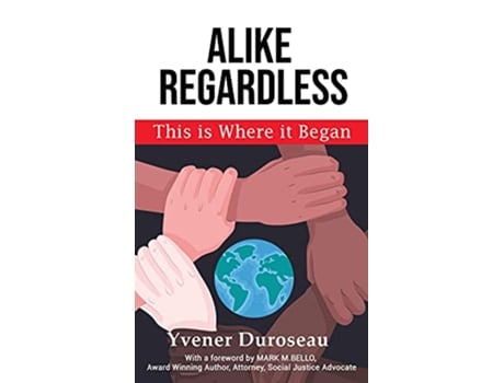 Livro Alike Regardless This is Where it Began de Yvener Duroseau (Inglês)