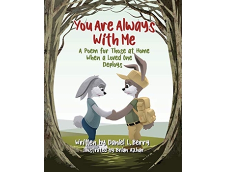 Livro You Are Always With Me A Poem for Those at Home When a Loved One Deploys de Daniel L Berry (Inglês)