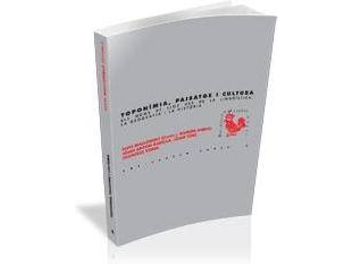Livro Toponimia, Paisatge I Cultura de Elvis Mallorquí, Ramon Amigó et al.