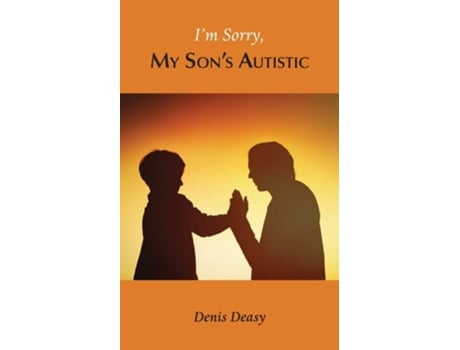 Livro Im Sorry, My Sons Autistic De Denis Deasy (inglês)