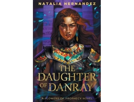 Livro The Daughter of Danray A Flowers of Prophecy Novel de Natalia Hernandez (Inglês)