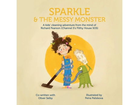 Livro Sparkle amp The Messy Monster A kids cleaning adventure from the mind of Richard Pearson de Richard Pearson (Inglês)