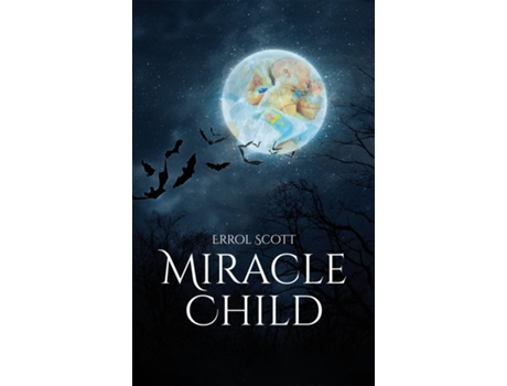 Livro The Miracle Child Life without the possibility to see daylight de Errol Scott (Inglês)