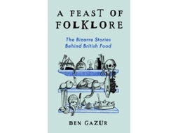 Livro A Feast Of Folklore De Ben Gazur (inglês)