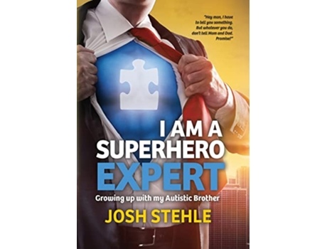 Livro I am a Superhero Expert Growing up with my Autistic Brother de Josh Stehle (Inglês - Capa Dura)