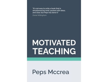 Livro Motivated Teaching de Peps Mccrea (Inglês)