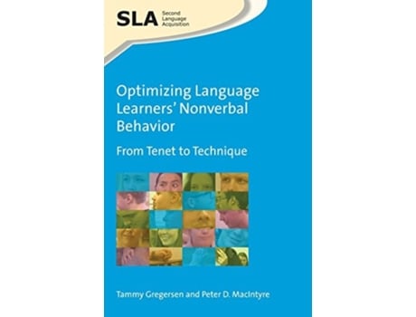 Livro Optimizing Language Learners Nonverbal Behavior De Dr Tammy Gregersen E Dr Peter D Macintyre (inglês - Capa Dura)