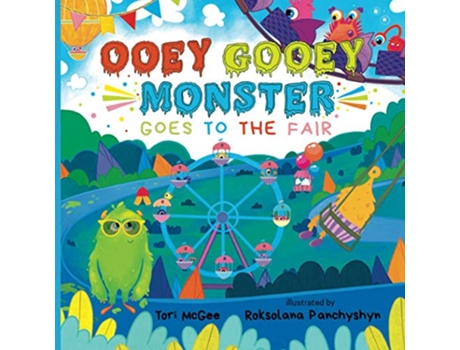Livro Ooey Gooey Monster Goes to the Fair de Tori McGee (Inglês)