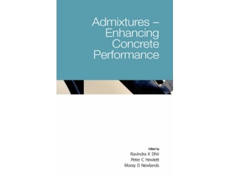 Livro Admixtures - Enhancing Concrete Performance de Ravindra K. Dhir (Inglês)