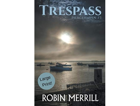Livro Trespass Large Print Piercehaven Trilogy Large Print de Robin Merrill (Inglês)