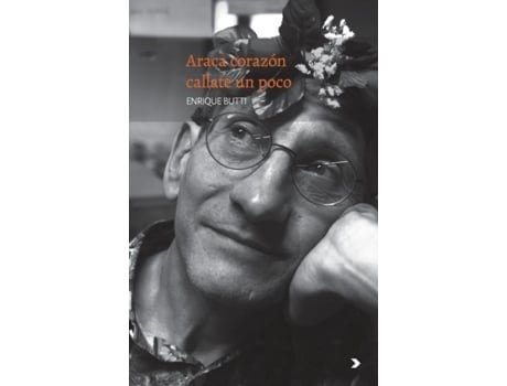Livro Araca Corazón Callate Un Poco De Enrique Butti (inglês)