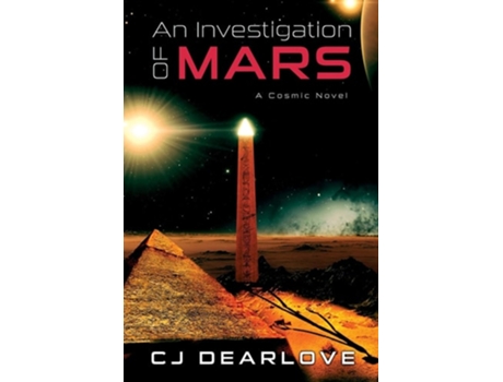 Livro An Investigation of Mars A Cosmic Novel de CJ Dearlove (Inglês)