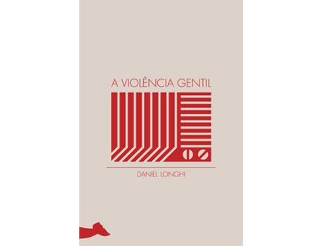 Livro A Violência Gentil De Daniel Longhi (português Do Brasil)