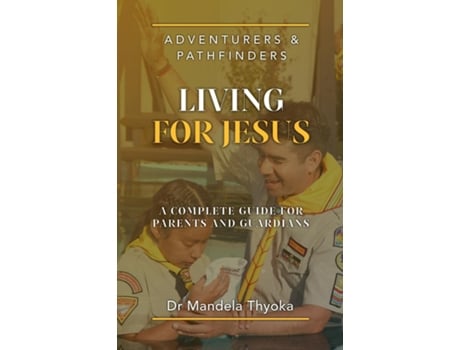 Livro Adventurers and Pathfinders Living for Jesus de Mandela Thyoka (Inglês)