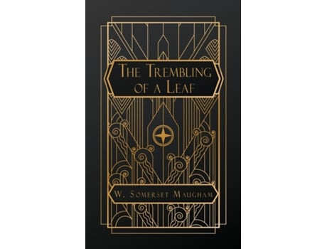 Livro The Trembling of a Leaf Little Stories of the South Sea Islands de W Somerset Maugham (Inglês)