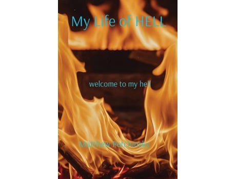 Livro My Life of HELL welcome to my hell de Matthew Petchinsky (Inglês)