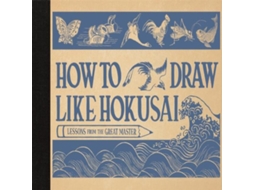 Livro How to Draw Like Hokusai Lessons from the Great Master de Katsushika Hokusai (Inglês)