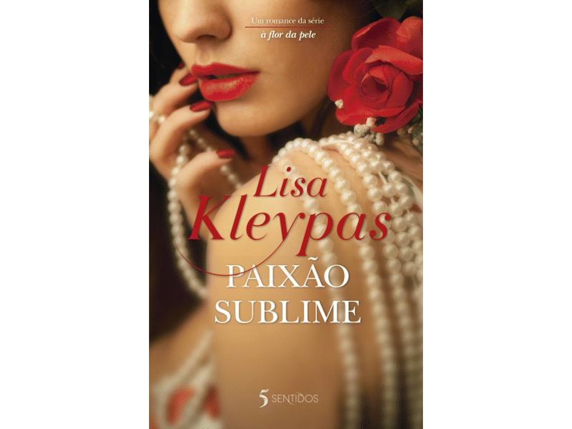 Livro Paixão Sublime de Lisa Kleypas (Português)