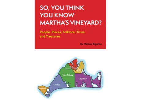 Livro So You Think You Know Marthas Vineyard People Places Folklore Trivia and Treasures de Melissa Bigelow (Inglês)