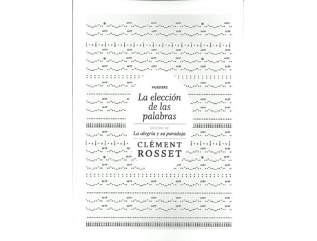 Livro La Elección De Las Palabras de Clément Rosset (Espanhol)