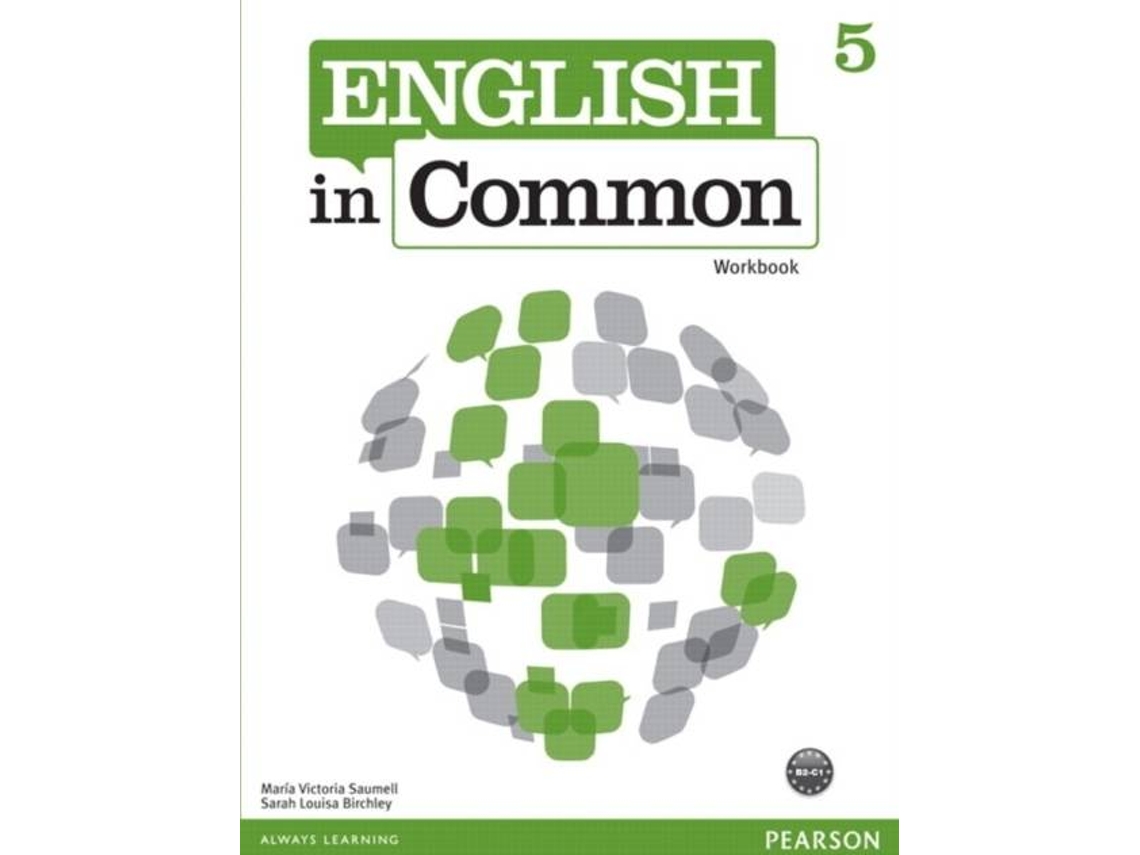Livro ENGLISH IN COMMON 5 WORKBOOK 262902 de Maria Saumell e Sarah Birchley (Inglês)