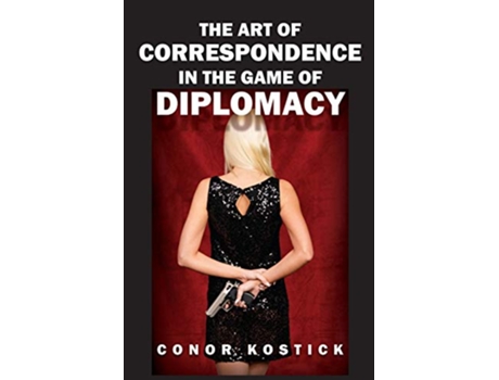 Livro The Art of Correspondence in the Game of Diplomacy de Conor Kostick (Inglês)
