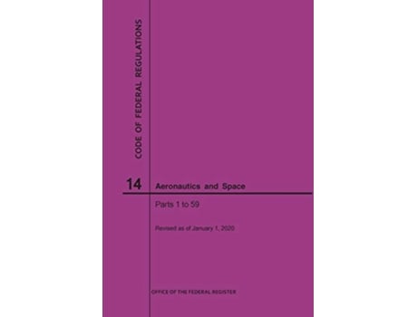 Livro Code of Federal Regulations, Title 14, Aeronautics and Space, Parts 159, 2020 de Nara (Inglês)