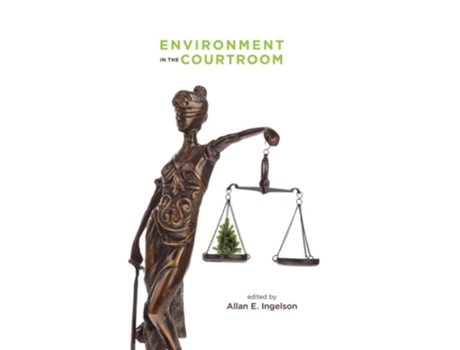 Livro Environment In The Courtroom De Alan Ingelson (inglês - Capa Dura)