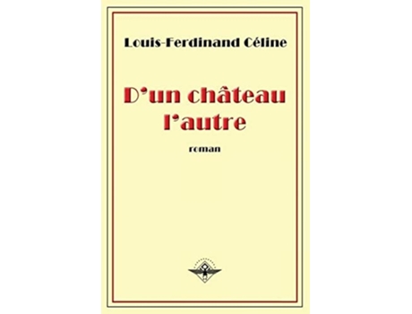 Livro Dun Château Lautre De Louis-ferdinand Céline (francês)