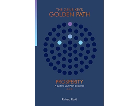 Livro Prosperity A guide to your Pearl Sequence 3 Gene Keys Golden Path de Richard Rudd (Inglês)