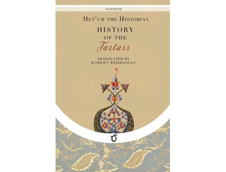 Livro History Of The Tartars De Het'um The Historian (inglês)