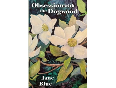 Livro Obsession With The Dogwood De Jane Blue (inglês)