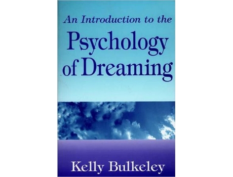 Livro Introduction to the Psychology of Dreaming de Kelly Bulkeley Phd (Inglês)