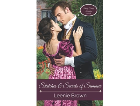 Livro Sketches and Secrets of Summer A Pride and Prejudice Novel Darcy Family Holidays de Leenie Brown (Inglês)