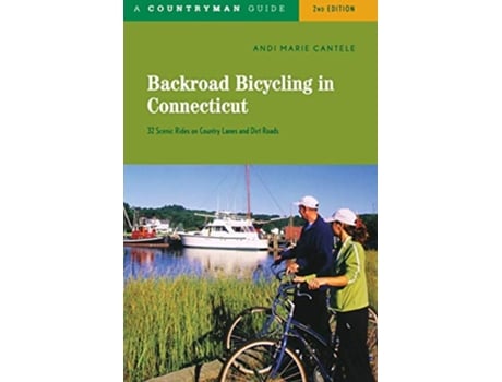 Livro Backroad Bicycling in Connecticut 32 Scenic Rides on Country Roads Dirt Lanes de Andi Marie Cantele (Inglês)