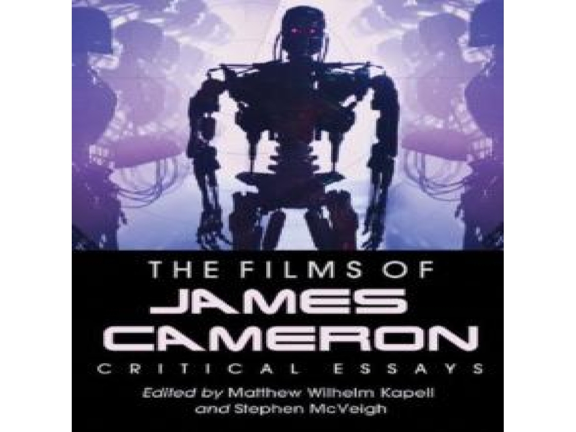 Livro The Films of James Cameron Critical Essays de McFarland and Company Inc (Inglês)
