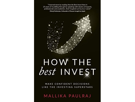 Livro How The Best Invest Make Confident Decisions Like the Investing Superstars de Mallika Paulraj (Inglês)