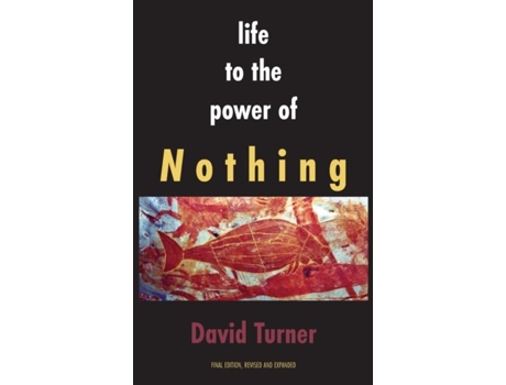 Livro Life to the Power of Nothing Final Edition, Revised and Expanded de David Turner (Inglês)