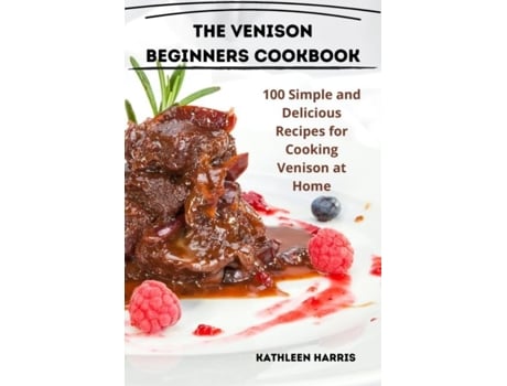 Livro THE VENISON BEGINNERS COOKBOOK de Kathleen Harris (Inglês)