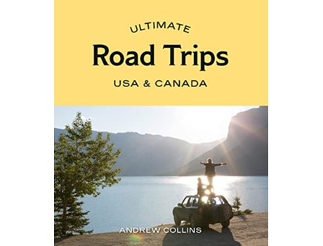Livro Ultimate Road Trips USA Canada de Andrew Collins (Inglês)