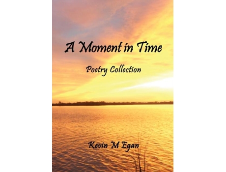 Livro A Moment In Time De Kevin Egan (inglês)
