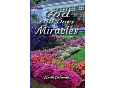 Livro God Still Does Miracles de Linda Delgado (Inglês)