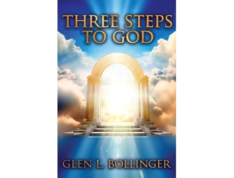 Livro Three Steps To God de Glen L Bollinger (Inglês)