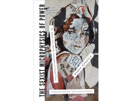 Livro The Sexist Microphysics of Power de Nerea Barjola (Inglês)