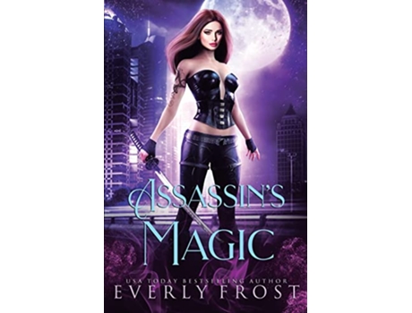 Livro Assassins Magic 1 de Everly Frost (Inglês)